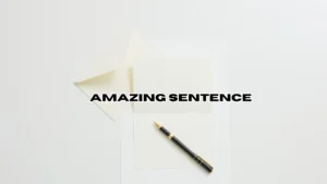 Amazing Sentence