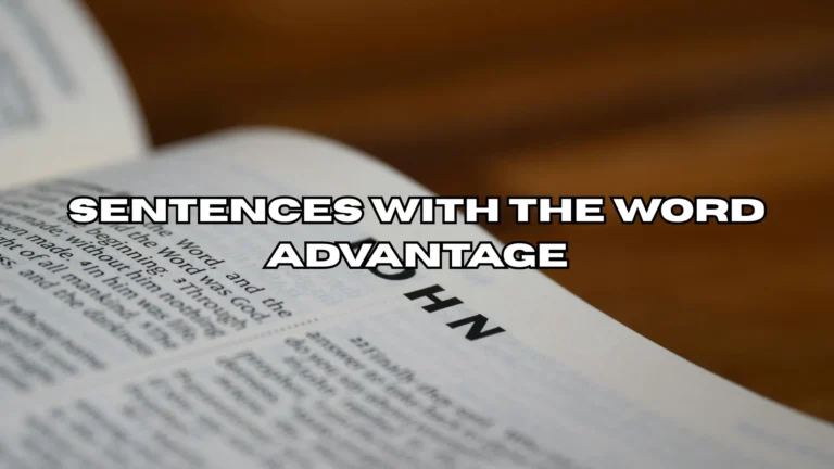Sentences With the Word Advantage