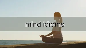 Mind Idioms