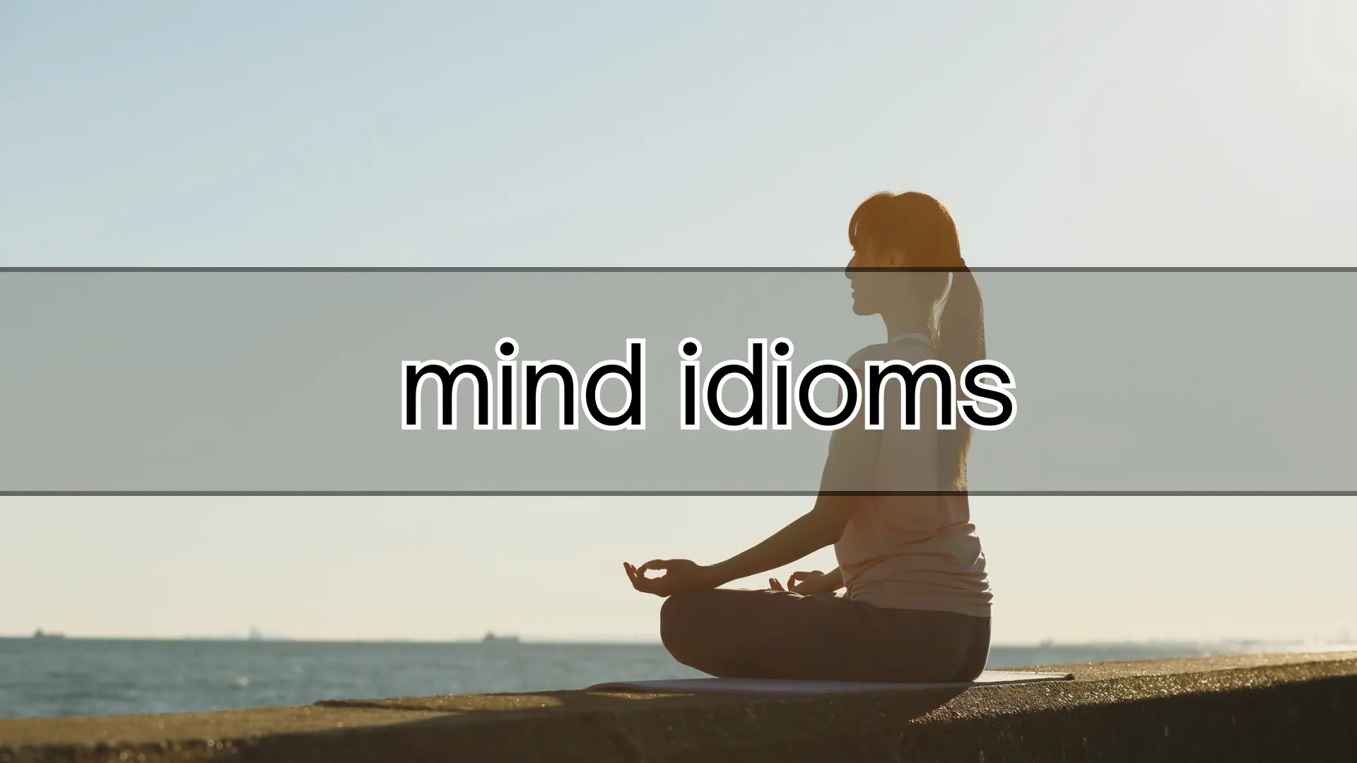 Mind Idioms